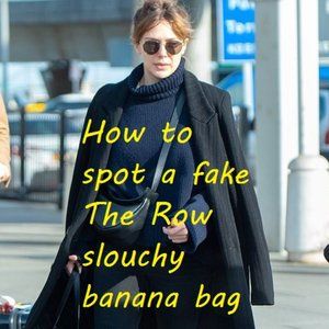 A Guide for Authentic THE ROW Slouchy Banana Bags